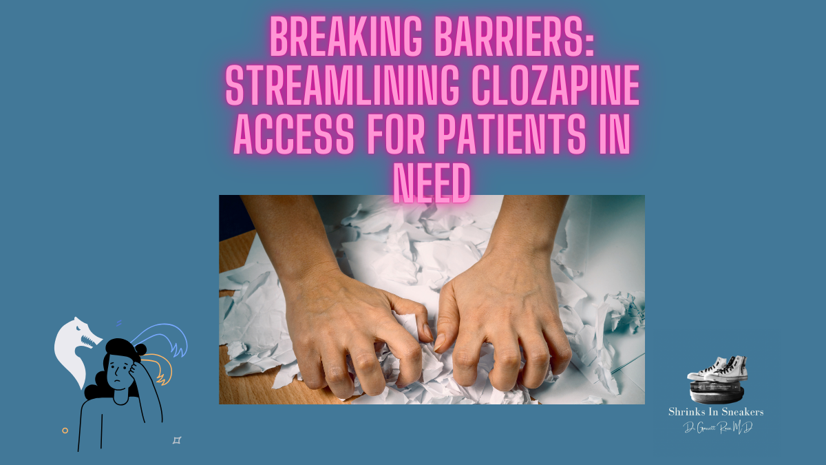 Breaking Barriers: Streamlining Clozapine Access for Patients in Need