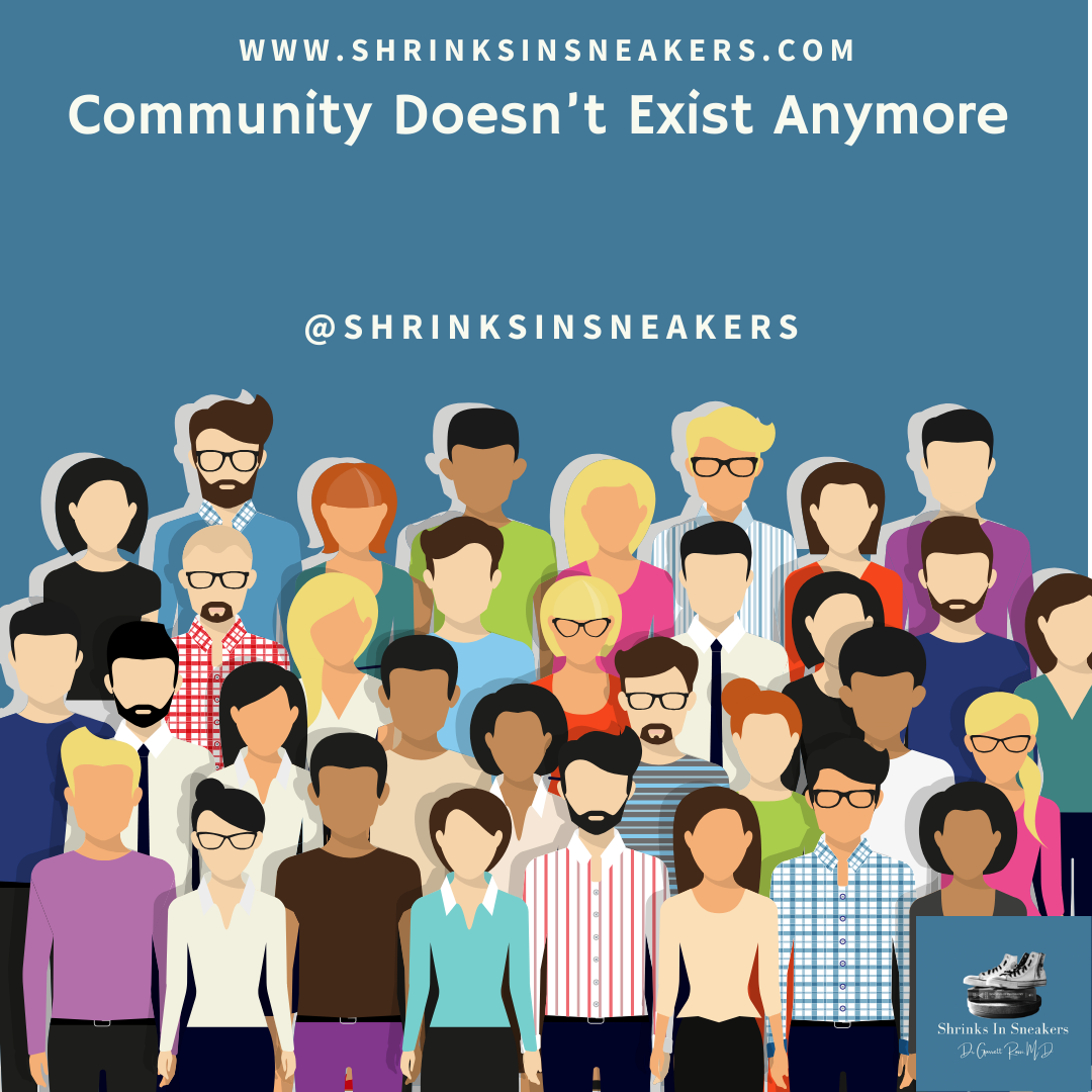 Community Doesn’t Exist Anymore 