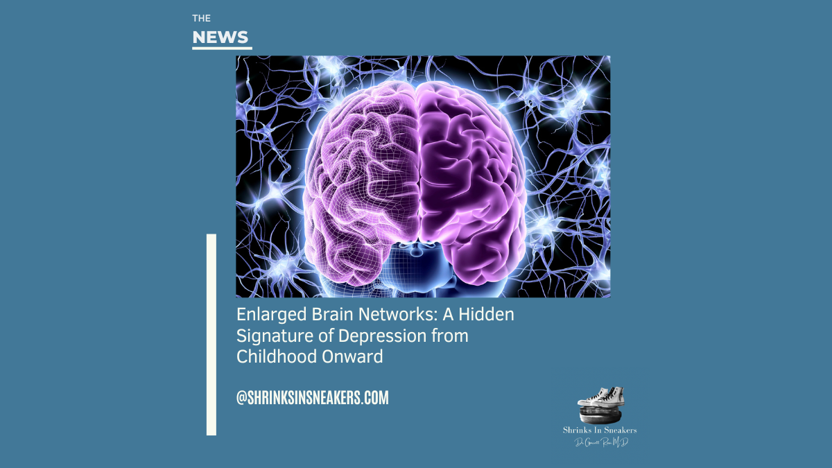 Enlarged Brain Networks: A Hidden Signature of Depression from Childhood Onward