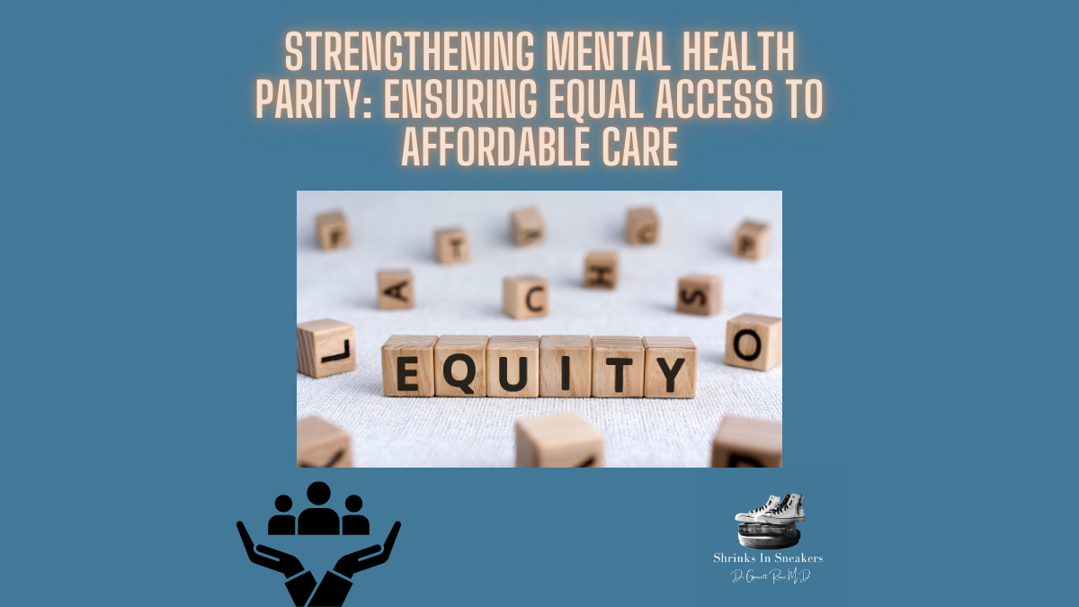 Strengthening Mental Health Parity: Ensuring Equal Access to Affordable Care