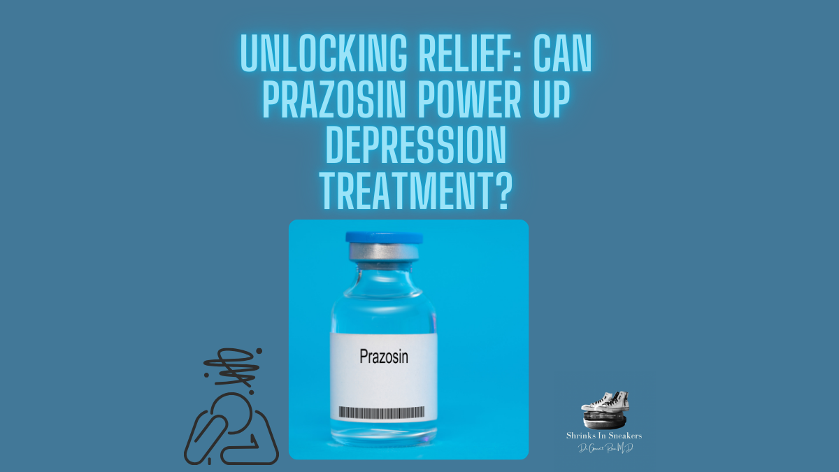 Unlocking Relief: Can Prazosin Power Up Depression Treatment?