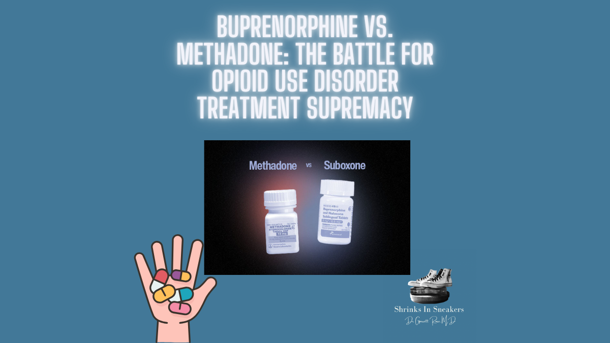Buprenorphine vs. Methadone: The Battle for Opioid Use Disorder Treatment Supremacy