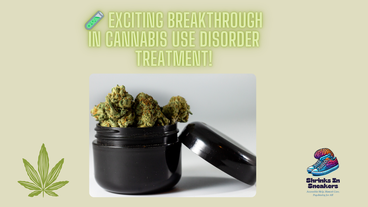 🧪 Exciting Breakthrough in Cannabis Use Disorder Treatment!