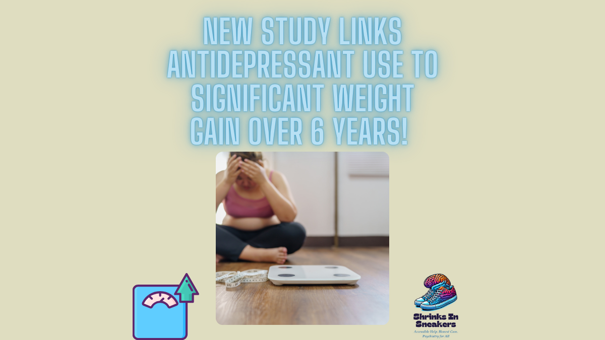 🚨 New Study Links Antidepressant Use to Significant Weight Gain Over 6 Years! 